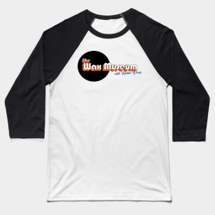 The Wax Museum new Logo Baseball T-Shirt